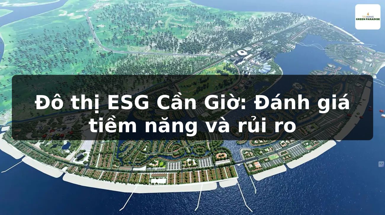 Đô thị ESG Cần Giờ: Đánh giá tiềm năng và rủi ro